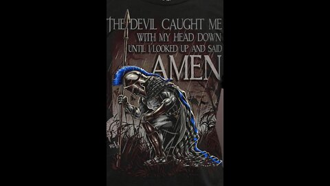 Look up and say "Amen" right into the face of the Devil
