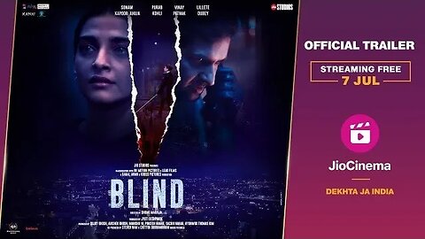 Blind Official Trailer Sonam Kapoor Purab Kohli Streaming Free 7th July Onwards JioCinema1080p