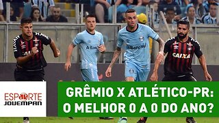 Grêmio x Atlético-PR: o MELHOR 0 a 0 do ano? Veja ANÁLISE!