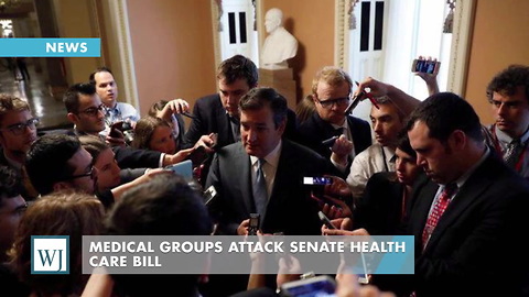 Medical Groups Attack Senate Health Care Bill