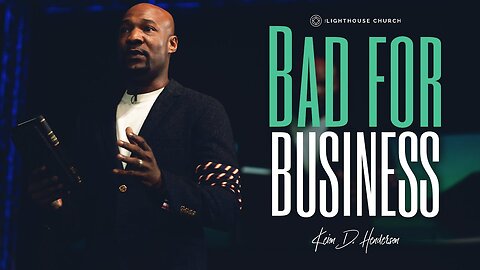 Bad for Business -- Pastor Keion Henderson
