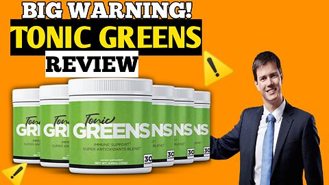 TONIC GREENS|. Tonic Greens review|. Tonicgreens Reviews | Tonic Greens product