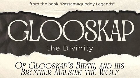 Glooskap the Divinity - Passamaquoddy Legends audiobook preview #NativeAmerican