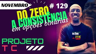 Do Zero a Consistência em Opções Binárias Ao Vivo | IQ OPTION #129