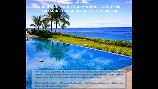 Driving in Mauritius: PHOENIX TO TAMARIN SUPER U (PT. 8 TS N0238)
