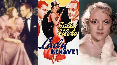LADY BEHAVE! (1937) Sally Eilers, Neil Hamilton & Joseph Schildkraut | Comedy, Romance | COLORIZED