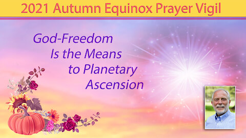 Arcturus and Victoria: God-Freedom Is the Means to Planetary Ascension