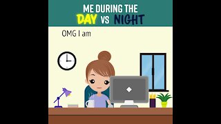 Me during the day vs night [GMG Originals]