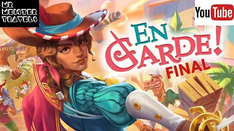 En Garde! | Final | A swashbuckling adventure