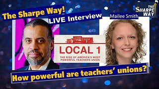 How powerful are teachers' unions? Mailee Smith Discusses