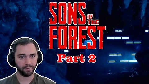 This Cave Is INSANELY Difficult! | Sons of the Forest - Part 2