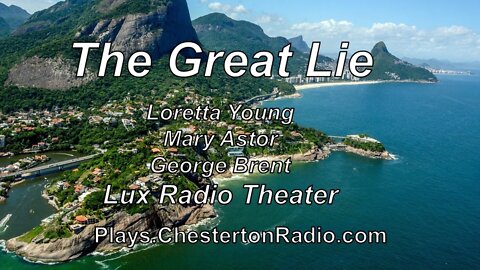 The Great Lie - Loretta Young - Mary Astor - George Brent - Lux Radio Theater