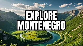 Explore Montenegro: Sun, Sand, and Coastal Charms
