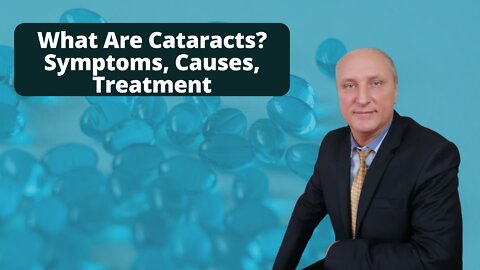 What Are Cataracts? Symptoms, Causes, Treatment