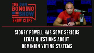 Sidney Powell Has Some Serious Legal Questions About Dominion Voting Systems-Dan Bongino Show Clips
