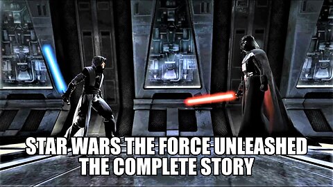 Star Wars The Force Unleashed The Complete Story