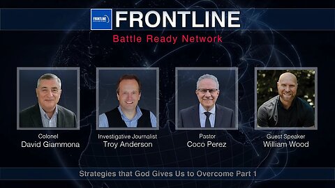 Strategies that God Gives Us to Overcome! with William Wood|FrontLine | Prophecy Investigators (#46)