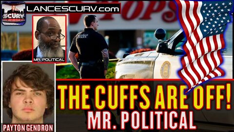 AFTER THE BUFFALO SHOOTING THE HANDCUFFS ARE OFF! - MR. POLITICAL
