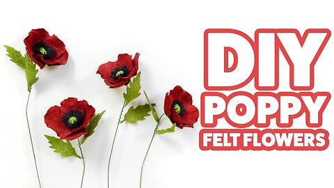 How to make a Poppy Felt Flower | DIY Poppy Felt Flower Tutorial