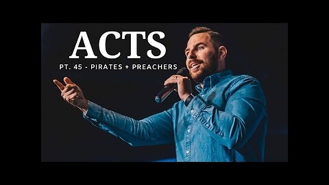 The Book Of Acts | Pt. 45 - Pirates + Preachers | Pastor Jackson Lahmeyer