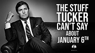 The Stuff Tucker Can't Talk About