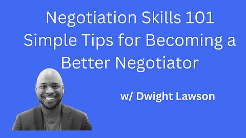 Simple Tips for Becoming a Better Negotiator