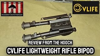 Gear Review from The Hooch, the CVLIFE Ligjtweight Rifle Bipod. For the Designated Marksman in you.