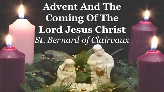 Advent And The Coming Of The Lord Jesus Christ | St Bernard of Clairvaux