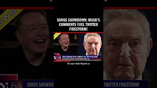 Soros Showdown: Musk's Comments Fuel Twitter Firestorm!