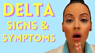 Must Know Delta Variant Signs and Symptoms