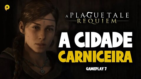 A Plague Tale: Requiem - A cidade carniceira / Gameplay 7