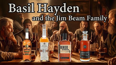 Basil Hayden and the Jim Beam Family