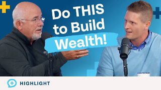 Dave Ramsey Said to do THIS If You Want to Build Wealth!