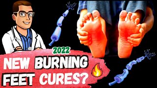 🔥Top 7 Burning Feet Causes & Treatments 🔥 [+2 New 2022 Cures?]