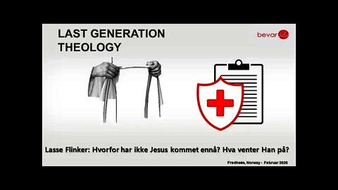 Last Generation Theology | Hvorfor har ikke Jesus kommet ennå? | Lasse Flinker | Februar 2020