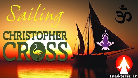 Sailing by Christopher Cross ~ Meditation is the Inner Sailing to God
