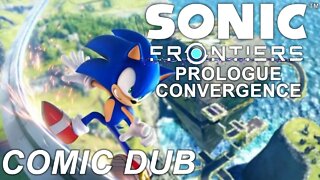 Sonic Frontiers Prologue Convergence Comic Dub