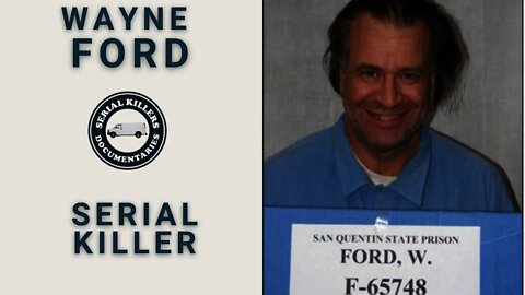 Serial Killer: Wayne Ford - Full Documentary