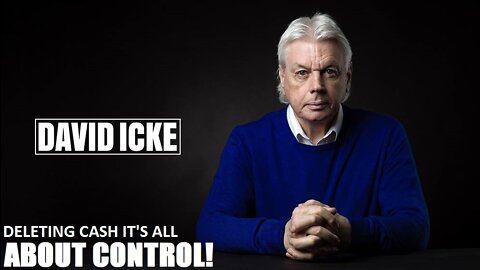 David Icke - Deleting Cash It's All About Control - Dot-Connector Videocast (Nov 2017)