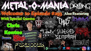 #293 - Metal-O-Mania - Special Guest - Chris Kontos - Forbidden - Machine Head and more...