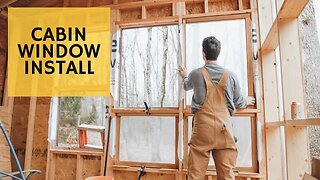 Installing Cabin Windows - Cabin Build Ep.22