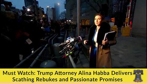 Must Watch: Trump Attorney Alina Habba Delivers Scathing Rebukes and Passionate Promises