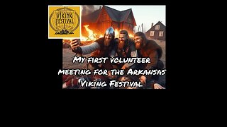I went to a volunteer meeting for the Arkansas Viking Festival.