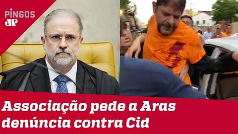 Associação pede a Aras denúncia contra Cid Gomes