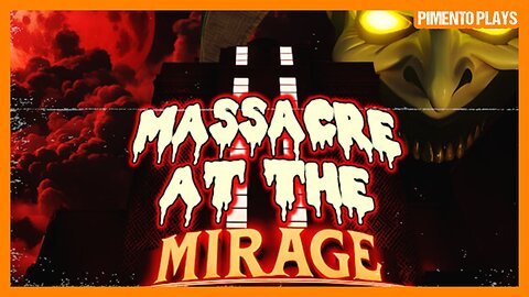 Preparing for a Night of Horror I'll Never Forget! | Massacre at the Mirage Demo
