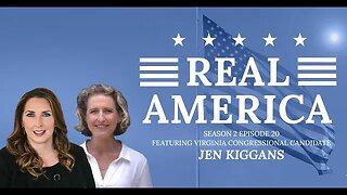 Real America Season 2, Episode 20: Virginia Congressional Candidate Jen Kiggans