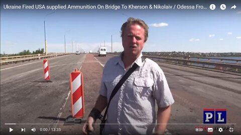 Ukraine Fired USA supplied Ammunition On Bridge To Kherson & Nikolaiv Odessa Front