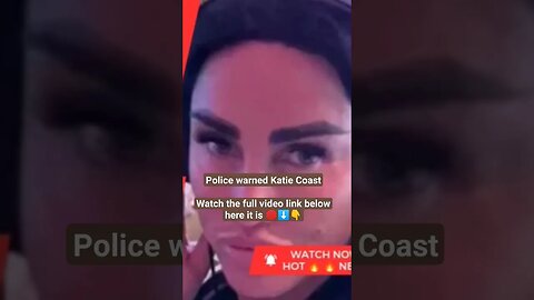 Police warned Katie Coast