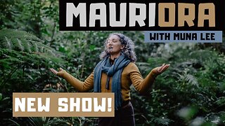 Mauriora! Holistic Living with Muna Lee - 10 Feb 2022