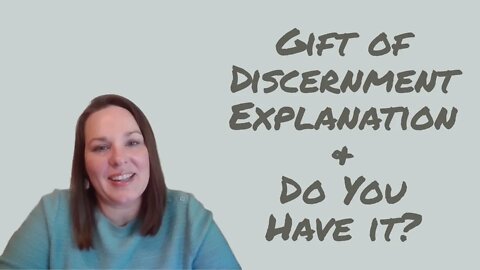 Gift of Discernment Explanation and Do You Have it?